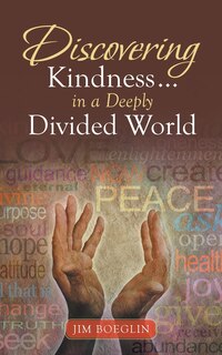 Couverture_Discovering Kindness ... In A Deeply Divided World