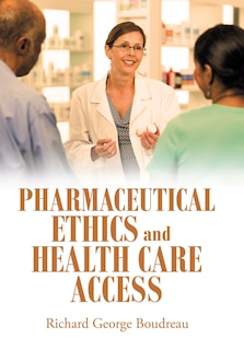 Front cover_Pharmaceutical Ethics And Health Care Access