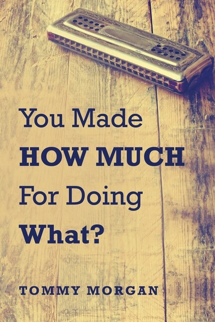 Front cover_You Made How Much for Doing What?