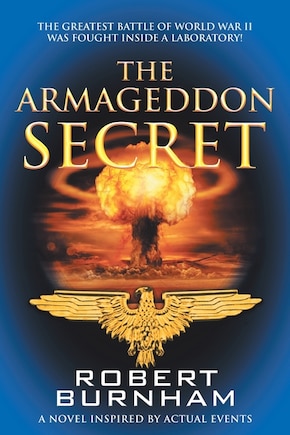 The Armageddon Secret: A Novel Inspired by Actual Events