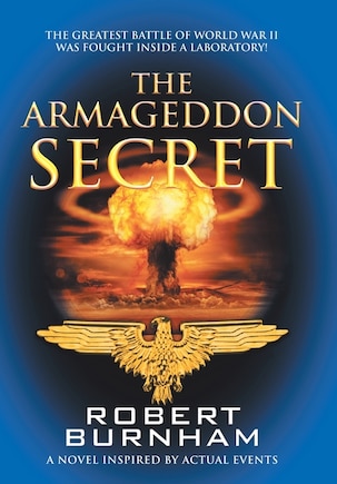 The Armageddon Secret: A Novel Inspired by Actual Events