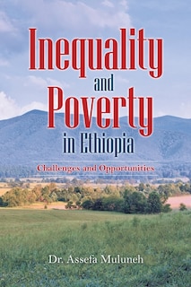 Front cover_Inequality And Poverty In Ethiopia
