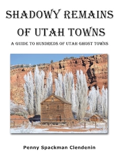 Couverture_Shadowy Remains of Utah Towns
