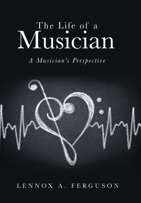 The Life of a Musician: A Musician's Perspective