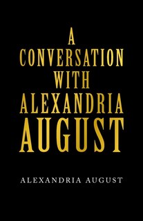 Front cover_A Conversation with Alexandria August