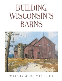 Front cover_Building Wisconsin's Barns