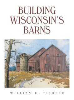 Front cover_Building Wisconsin's Barns
