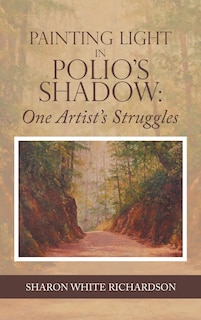 Front cover_Painting Light in Polio's Shadow