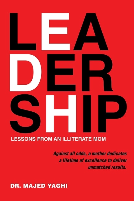 Front cover_Leadership Lessons from an Illiterate Mom