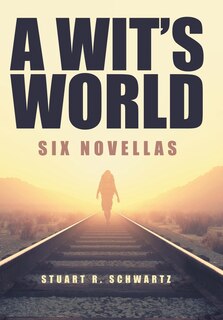 A Wit's World: Six Novellas