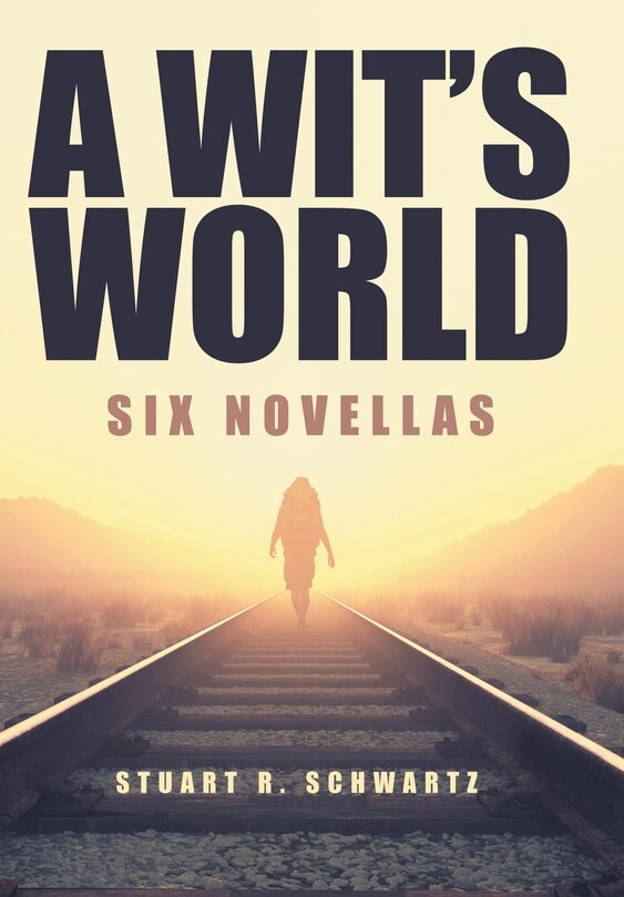 A Wit's World: Six Novellas