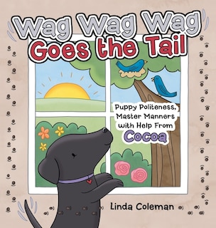 Wag Wag Wag Goes the Tail: Puppy Politeness, Master Manners with Help from Cocoa