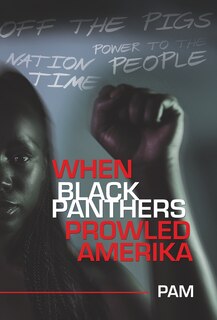 Front cover_When Black Panthers Prowled Amerika
