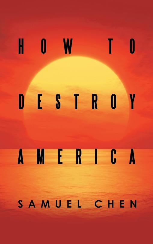 Front cover_How to Destroy America