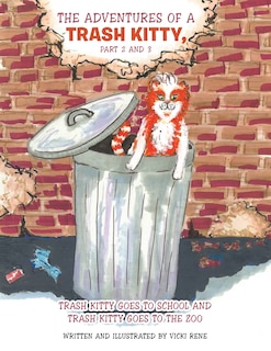 Front cover_The Adventures of a Trash Kitty, Part 2 and 3