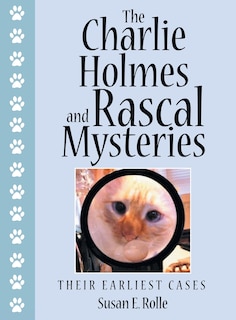 Front cover_The Charlie Holmes and Rascal Mysteries