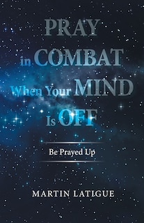 Couverture_Pray in Combat When Your Mind Is Off