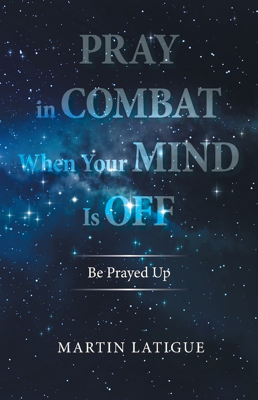 Couverture_Pray in Combat When Your Mind Is Off