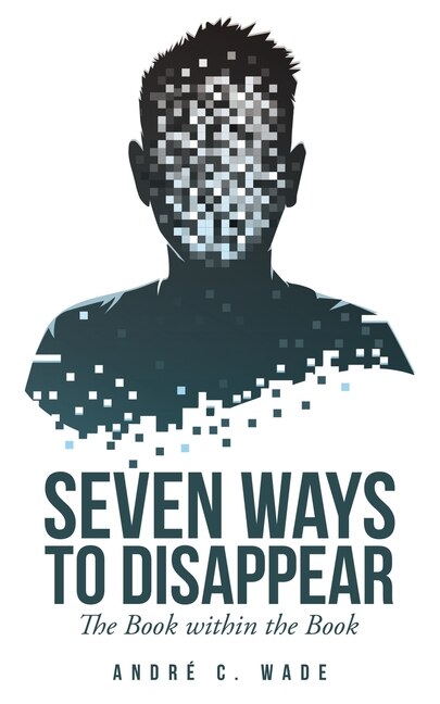 Front cover_Seven Ways to Disappear