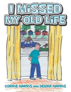 Front cover_I Missed My Old Life