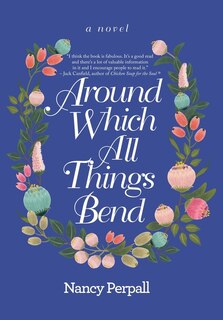 Around Which All Things Bend