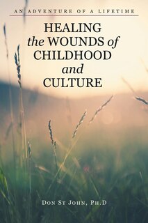 Couverture_Healing the Wounds of Childhood and Culture