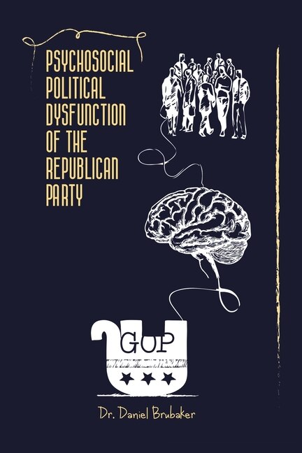 Couverture_Psychosocial Political Dysfunction of the Republican Party