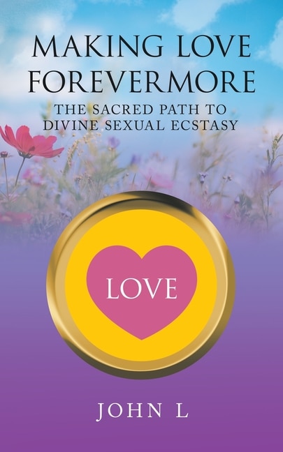 Front cover_Making Love Forevermore