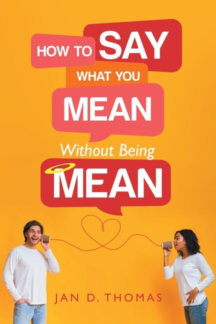 Couverture_How to Say What You Mean Without Being Mean