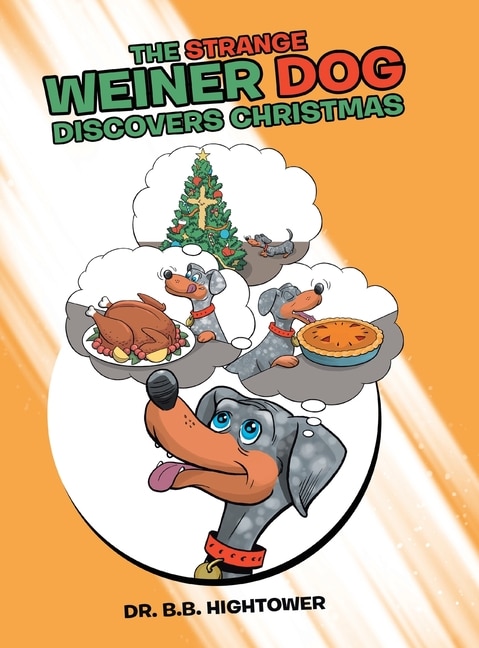 Front cover_The Strange Weiner Dog Discovers Christmas