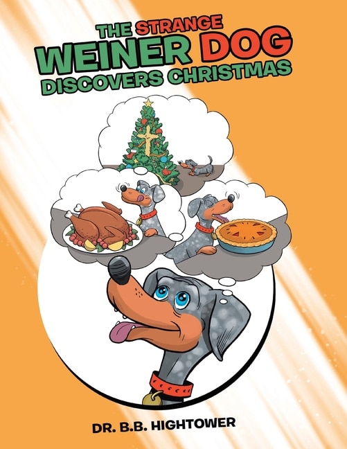 Front cover_The Strange Weiner Dog Discovers Christmas