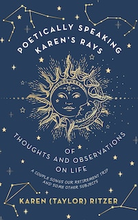 Couverture_Poetically Speaking Karen's Rays of Thoughts and Observations on Life