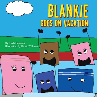 Blankie Goes on Vacation