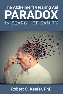 Front cover_The Alzheimer's/Hearing Aid Paradox