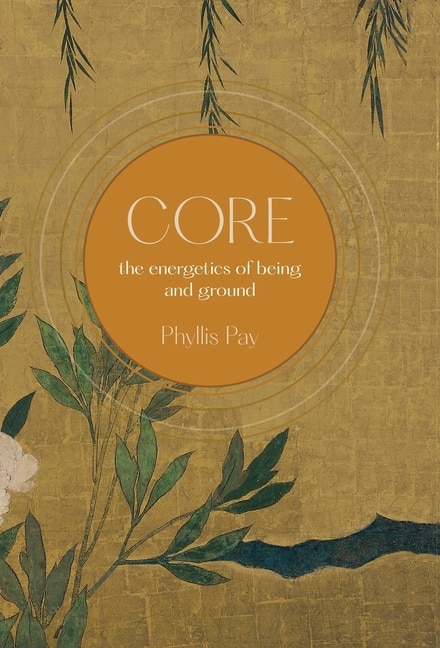 Core: The Energetics of Being and Ground