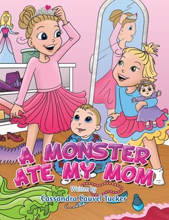 Front cover_A Monster Ate My Mom