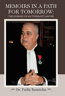 Memoirs in a Path for Tomorrow: The Journey of an Itinerant Lawyer