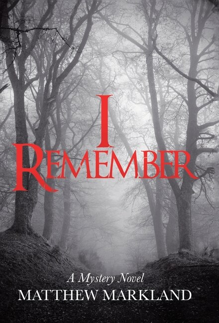 I Remember: A Mystery Novel