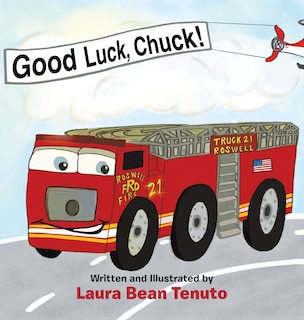 Good Luck, Chuck!: Based on a true event from June of 2022, readers are invited to relive the local Roswell fire truck 'push-in' ceremony where the new truck, Chuck, took the place of the old truck, Rusty, who was retiring.