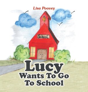 Front cover_Lucy Wants to Go to School