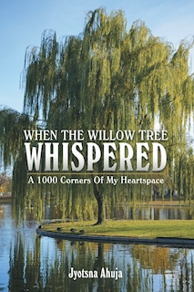 Front cover_When The Willow Tree Whispered