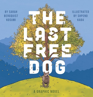 Front cover_The Last Free Dog