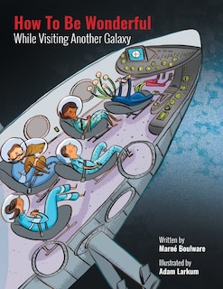 Front cover_How to be Wonderful While Visiting Another Galaxy