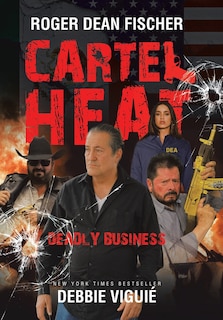 Cartel Heat: Deadly Business