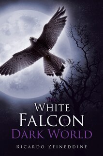 Front cover_The White Falcon in a Dark World