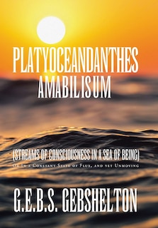 Front cover_Platyoceandanthes amabilisum (Streams of Consciousness in a Sea of Being)