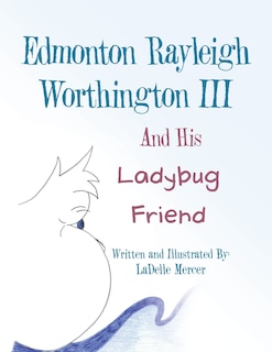 Couverture_Edmonton Rayleigh Worthington III And His Ladybug Friend