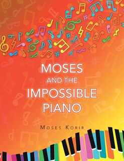 Couverture_Moses And The Impossible Piano