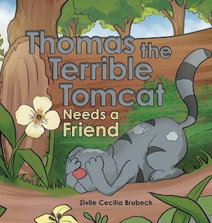 Front cover_Thomas the Terrible Tomcat Needs a Friend