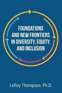 Couverture_Foundations And New Frontiers In Diversity, Equity, And Inclusion